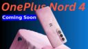 OnePlus Nord 4 Coming Soon
