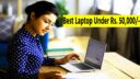 Best Laptop Under Rs. 50,000/-
